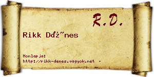Rikk Dénes névjegykártya